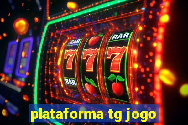 plataforma tg jogo